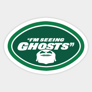 I'm Seeing Ghosts Sticker